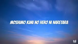 Moshimo kimi no hero ni naretara // JOE Nishizawa (From GENIC) • Lyrics