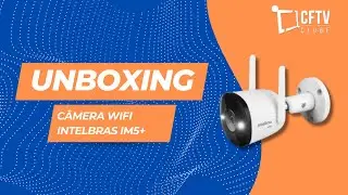 UNBOXING- Câmera IM5+ Intelbras Wifi Mibo - Grava Colorido a Noite!!!!!
