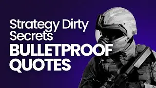 Strategy Dirty Secrets Bulletproof Quotes Part 4/5