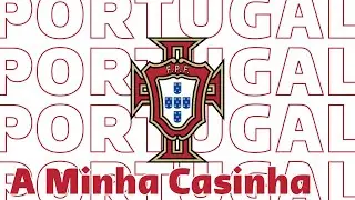 Portugal Goal Song FIFA World Cup 2022 (A Minha Casinha)