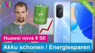 Huawei nova 9 SE - Akku schonen / Energiesparen • 📱 • 🔋 • ⬆️ • Anleitung | Tutorial