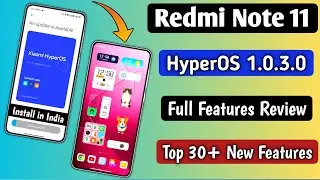 OMG Redmi Note 11 HyperOS 1.0.3.0 New Update Released, Full Features Review & Top 30+ New Features