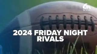 2024 WEEK 3 FRIDAY NIGHT RIVALS