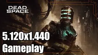 Dead Space (Remake) Ultrawide Gameplay [5120x1440] [32:9]
