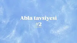 #Ablatavsiyesi 2