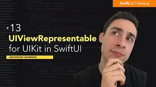 Use UIViewRepresentable to convert UIKit views to SwiftUI | Advanced Learning #13