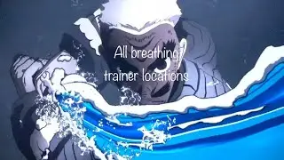 {ProjectSlayers} All breathing trainer locations
