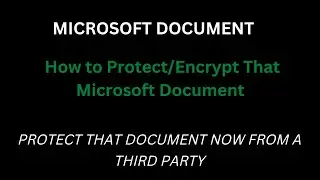 HOW TO ENCRYPT A FILE | DE-ENCRYPT A FILE | MICROSOFT DOCUMENT