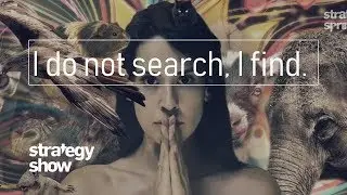 I do not search I find | STRATEGY SPRINTS