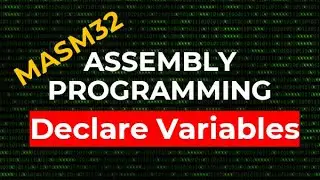 Declaring Variables | MASM32 Assembly Programming