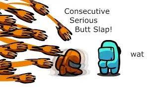 Among Us Orange's Revenge - 7 - Consecutive Serious Butt Slap