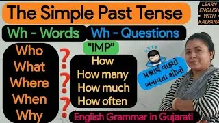 Wh - Questions, Wh words, wh - family with Meaning in Gujarati #whquestionssentenses #whwords