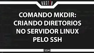 Comando Mkdir Criando diretórios no servidor Linux | SSH