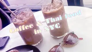 NYC VLOG - Coffee and Thai Food in the West Village