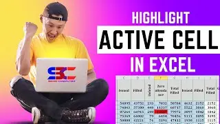 HIGHLIGHT ACTIVE CELL IN EXCEL
