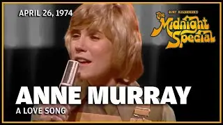 A Love Song - Anne Murray | The Midnight Special