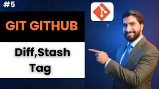 Master Git Diff Stash & Tag FAST & EASY | Git & GitHub Mastery in Hindi #5