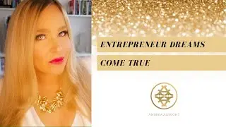 Entrepreneur Dreams Come True