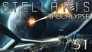 Stellaris: Apocalypse Part 51 - Mega-Engineering