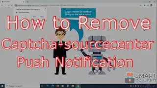 Remove Captcha-sourcecenter.com Pop-up (Chrome & Firefox)