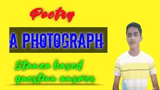 A Photograph Stanza Based Questions Class-11 UPBoard,New Session-2022-23