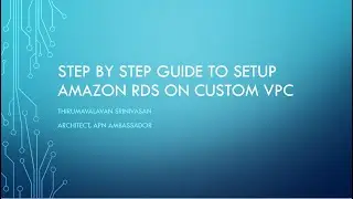 Step by Step Guide to Setup Amazon RDS on Custom VPC
