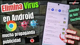 Como quitar los virus de tu Móvil Android de la publicidad que manda Google Chrome notificaciones