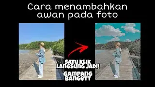 Tutorial Cara Menambahkan Awan Pada Foto | Dengan Menggunakan Aplikasi Picnic