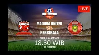 MADURA UNITED VS PERSIRAJA live streaming O channel