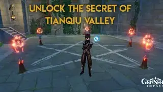 UNLOCK THE SECRET OF TIANQIU VALLEY || GENSHIN IMPACT