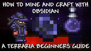 Terraria Beginners Guide - How To Farm And Craft With Obsidian