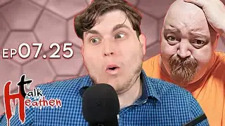 Talk Heathen 07.25 with ObjectivelyDan and Jamie the Blind Limey