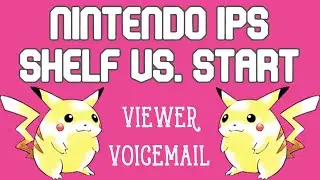 Nintendo IPs: Shelf 1, Start 1 | Viewer Voicemail