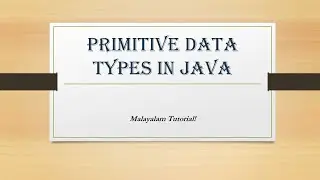 Primitive Data Types in Java | Data types | Java | OOP | Java programming | Malayalam Tutorials