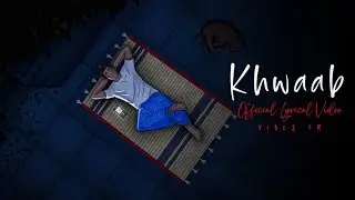 Khwaab | Vibes Fr | Official Lyrical Video