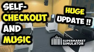 Supermarket Simulator - NEW UPDATE SELF CHECKOUT