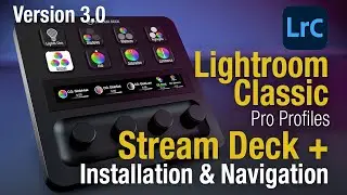Lightroom Classic Pro Profiles Stream Deck + Install and Navigation