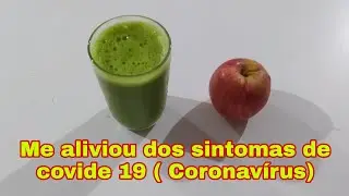 SUCO PARA ALIVIAR OS SINTOMAS DE COVID E AUMENTAR A IMUNIDADE