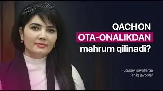 Qachon  Ota-Onalikdan mahrum qilinadi?