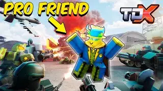 Playing TDX with my pro friend - Roblox TDX