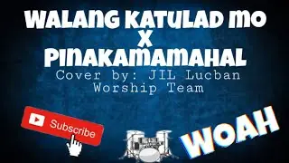 || Walang katulad mo // Pinakamamahal || Worship Cover || JIL Worship ||