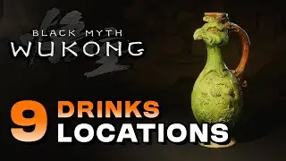 Black Myth: Wukong - All Drink Locations