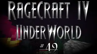 Ragecraft IV - Episode 49: The Abyss