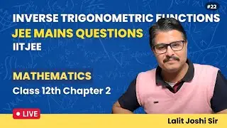 Inverse Trigonometric Functions | Class 12th Maths Chapter 2 | JEE Mains Questions | Part 22