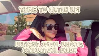TIME TO CATCH UP BESTIES! NCLEX, GRADUATION, ATI COMP PREDICTOR