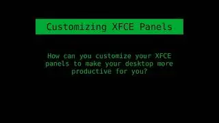 Customizing Linux XFCE Panels