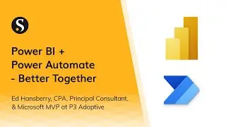 Power BI + Power Automate - Better Together with Ed Hansberry