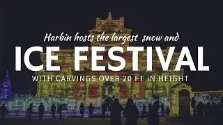 Ice and Snow Sculpture Festival: Best Travel Attraction in Harbin