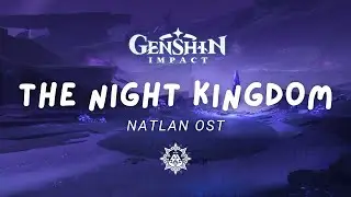 Journey Through the Night Kingdom 🌑 Dark Genshin Impact Music | Natlan OST 原神 [No Mid-Roll Ads]