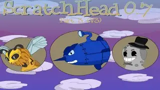 200 SUB VID !!!! FAN-MADE! Scratchhead 0.7 V3 Part 3??!!!!1!!?!?!?1?1